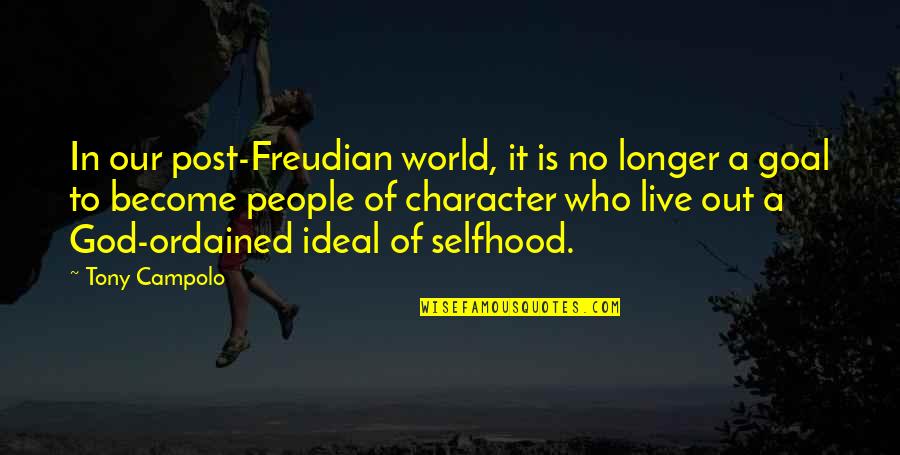 Immobilization Quotes By Tony Campolo: In our post-Freudian world, it is no longer Immobilization Quotes By Tony Campolo: In our post-Freudian world, it is no longer