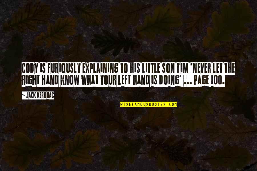 Immobilizer Quotes By Jack Kerouac: Cody is furiously explaining to his little son Immobilizer Quotes By Jack Kerouac: Cody is furiously explaining to his little son