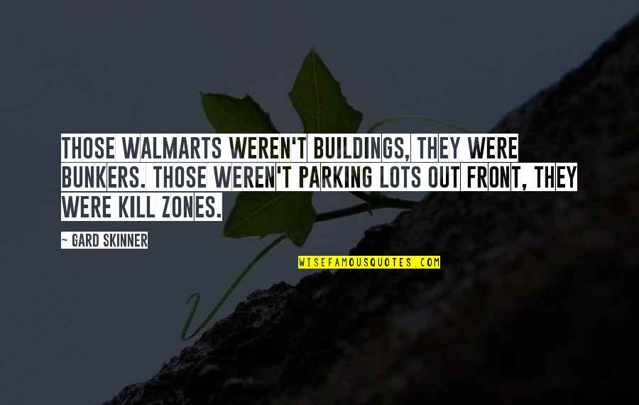 Immortal Technique Lyric Quotes By Gard Skinner: Those Walmarts weren't buildings, they were bunkers. Those Immortal Technique Lyric Quotes By Gard Skinner: Those Walmarts weren't buildings, they were bunkers. Those