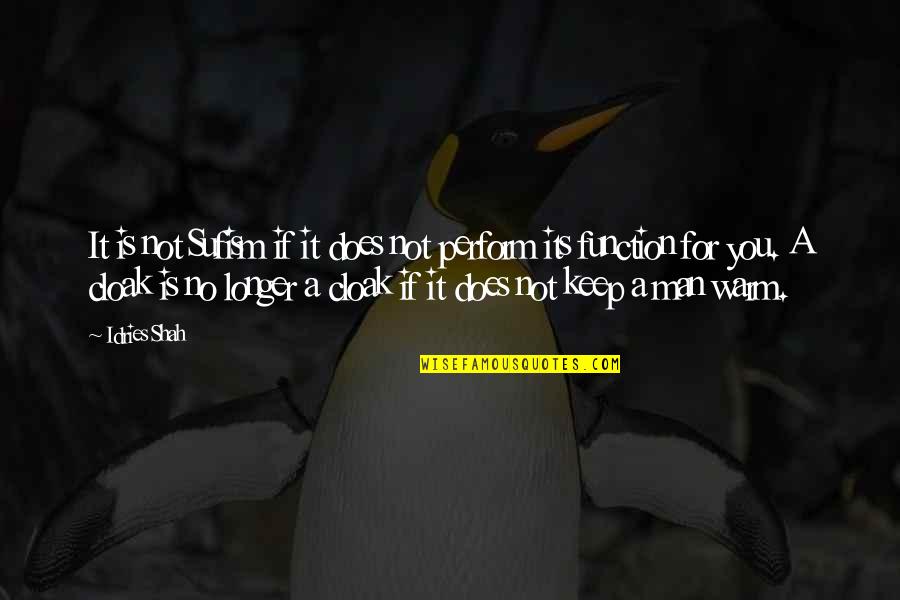 Imogene Herdman Quotes By Idries Shah: It is not Sufism if it does not Imogene Herdman Quotes By Idries Shah: It is not Sufism if it does not