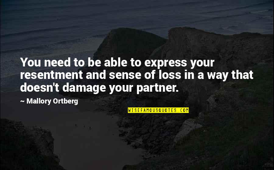 Imp Quotes By Mallory Ortberg: You need to be able to express your Imp Quotes By Mallory Ortberg: You need to be able to express your