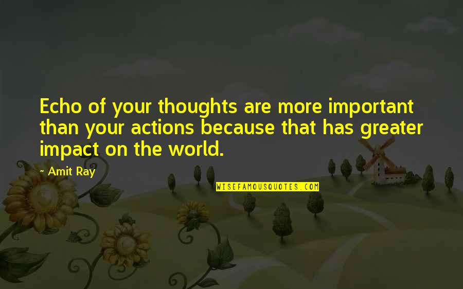 Impact Inspirational Quotes By Amit Ray: Echo of your thoughts are more important than