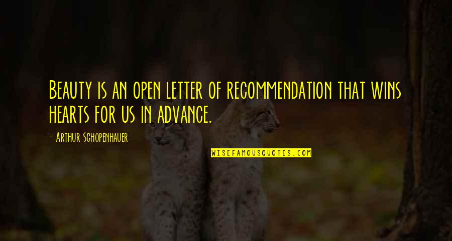 Impact Motivational Quotes By Arthur Schopenhauer: Beauty is an open letter of recommendation that