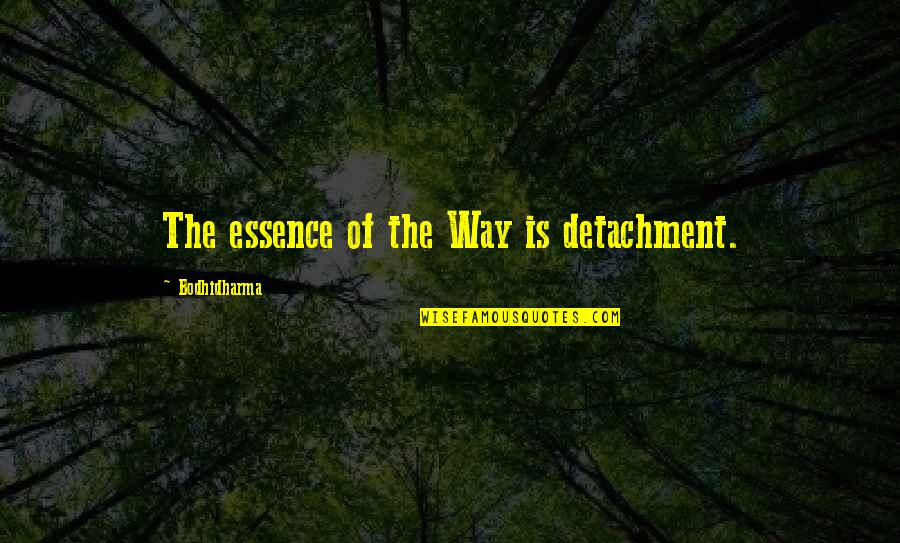 Impact On Inspirational Quotes By Bodhidharma: The essence of the Way is detachment. Impact On Inspirational Quotes By Bodhidharma: The essence of the Way is detachment.
