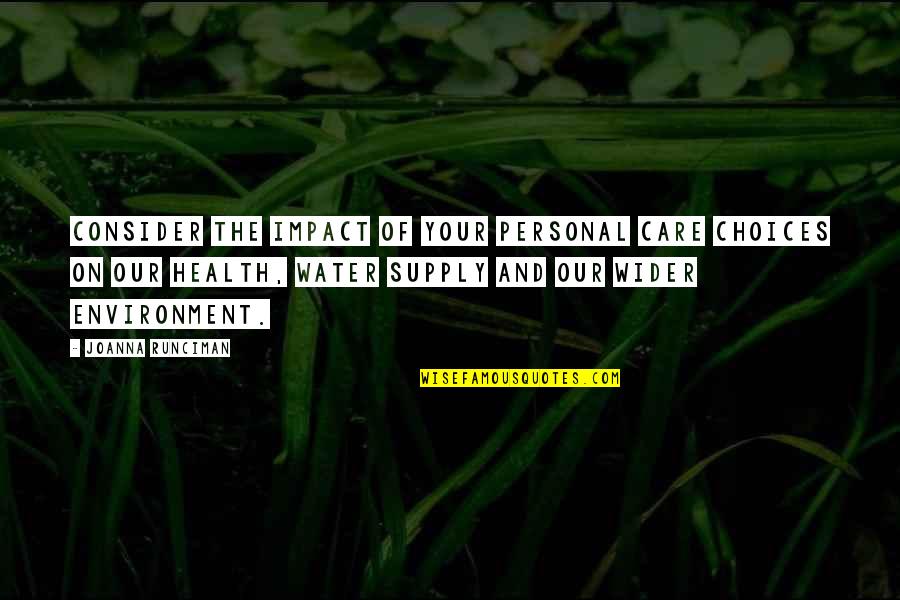 Impact On Inspirational Quotes By Joanna Runciman: Consider the impact of your personal care choices Impact On Inspirational Quotes By Joanna Runciman: Consider the impact of your personal care choices