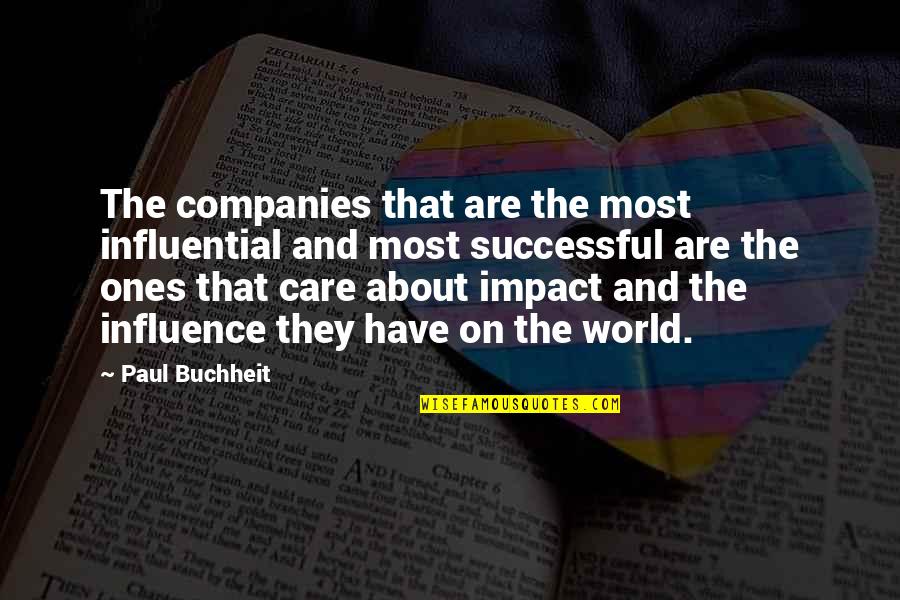 Impact On The World Quotes By Paul Buchheit: The companies that are the most influential and