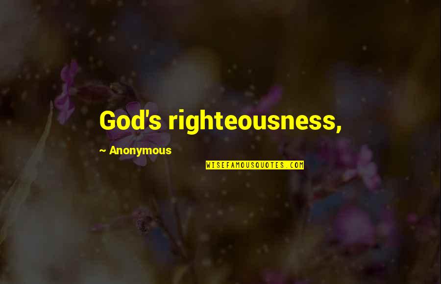 Impales Clue Quotes By Anonymous: God's righteousness, Impales Clue Quotes By Anonymous: God's righteousness,