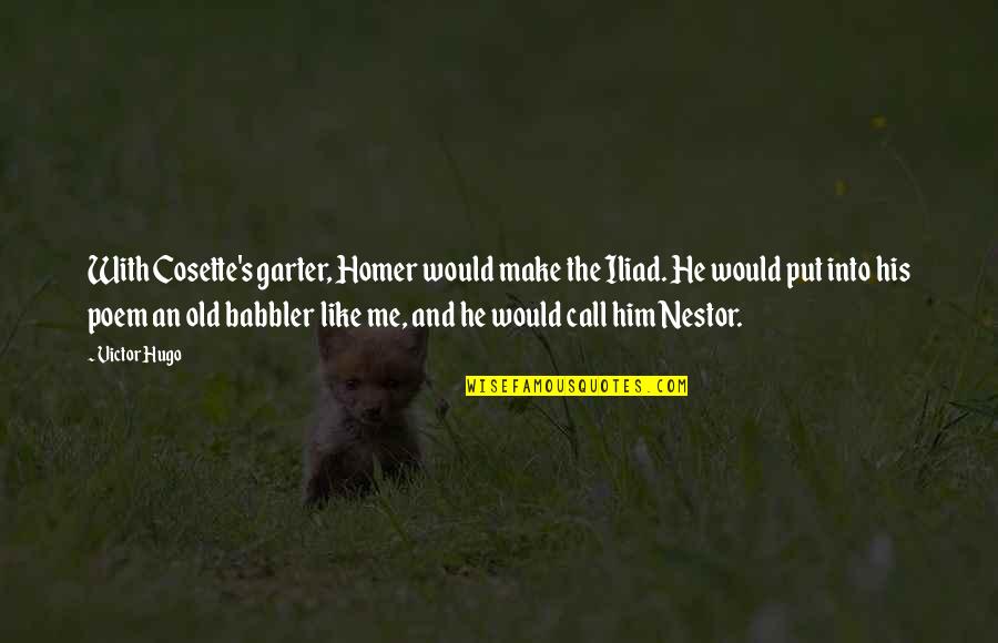Imparare Linglese Quotes By Victor Hugo: With Cosette's garter, Homer would make the Iliad. Imparare Linglese Quotes By Victor Hugo: With Cosette's garter, Homer would make the Iliad.
