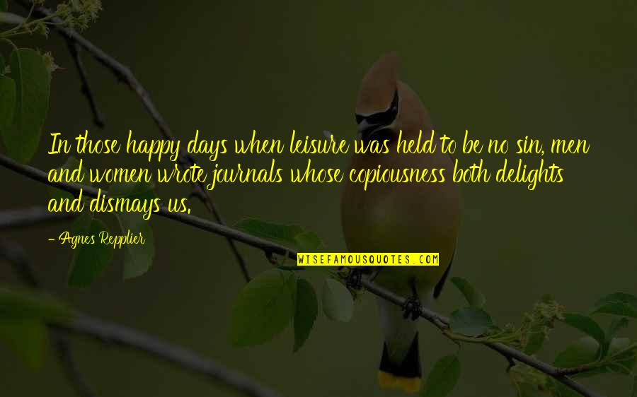 Imparts Def Quotes By Agnes Repplier: In those happy days when leisure was held