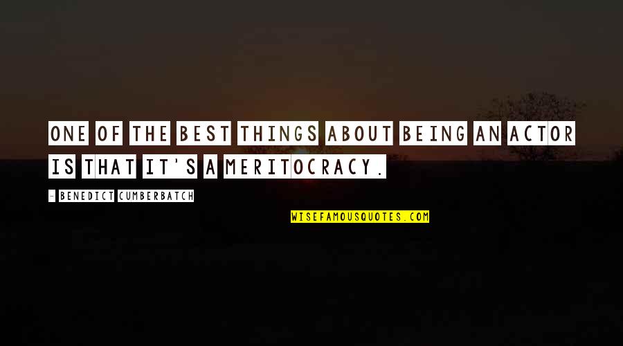 Impeachments Needs Quotes By Benedict Cumberbatch: One of the best things about being an Impeachments Needs Quotes By Benedict Cumberbatch: One of the best things about being an