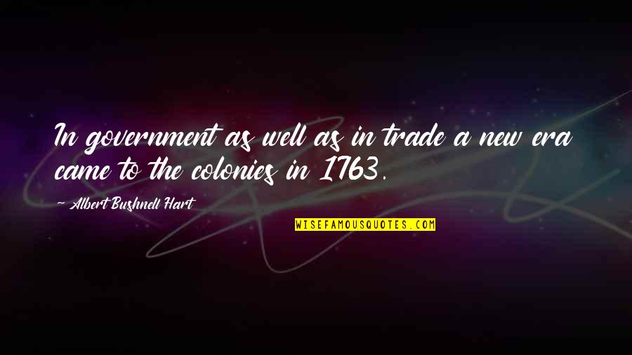 Impeccable Paws Quotes By Albert Bushnell Hart: In government as well as in trade a Impeccable Paws Quotes By Albert Bushnell Hart: In government as well as in trade a