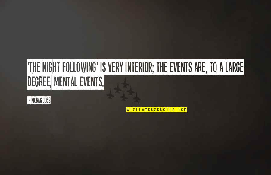 Impedimentos Del Quotes By Morag Joss: 'The Night Following' is very interior; the events Impedimentos Del Quotes By Morag Joss: 'The Night Following' is very interior; the events