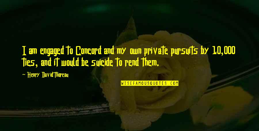 Impedire In Inglese Quotes By Henry David Thoreau: I am engaged to Concord and my own Impedire In Inglese Quotes By Henry David Thoreau: I am engaged to Concord and my own