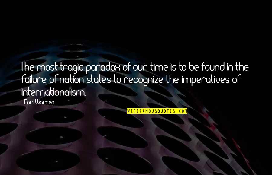 Imperatives Quotes By Earl Warren: The most tragic paradox of our time is Imperatives Quotes By Earl Warren: The most tragic paradox of our time is
