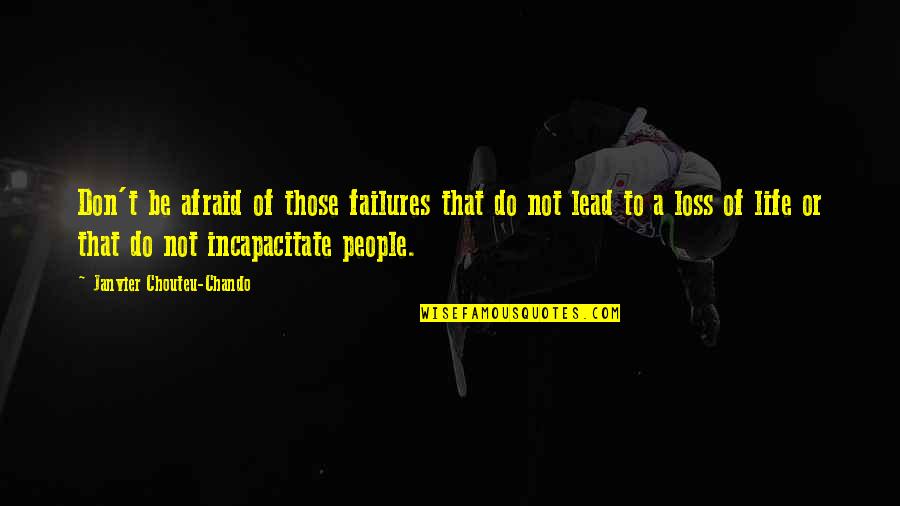 Imperceptive Def Quotes By Janvier Chouteu-Chando: Don't be afraid of those failures that do