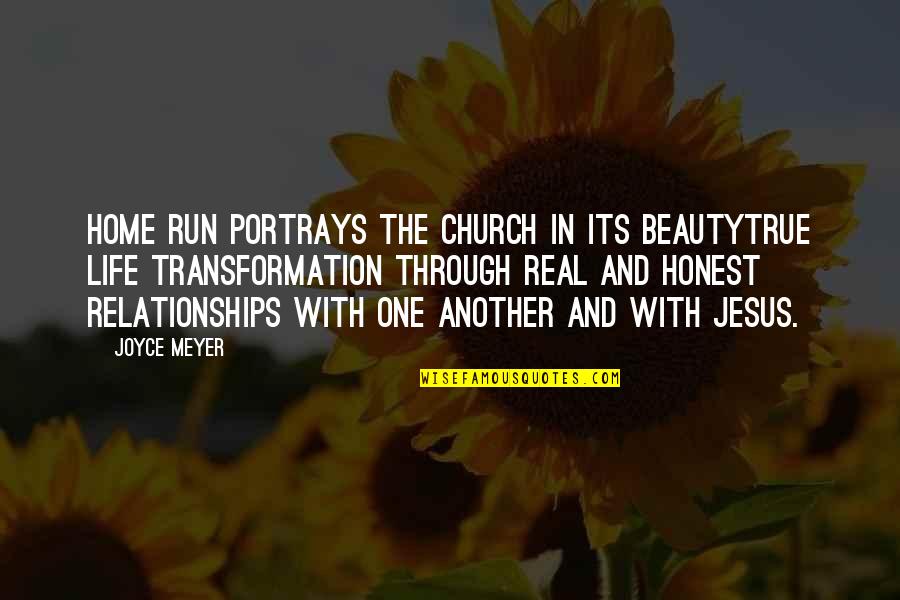 Imperfectly Beautiful Relationship Quotes By Joyce Meyer: Home Run portrays the church in its beautytrue