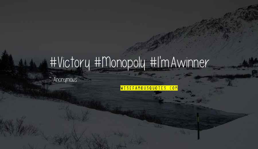 Imperfetto Essere Quotes By Anonymous: #Victory #Monopoly #I'mAwinner Imperfetto Essere Quotes By Anonymous: #Victory #Monopoly #I'mAwinner