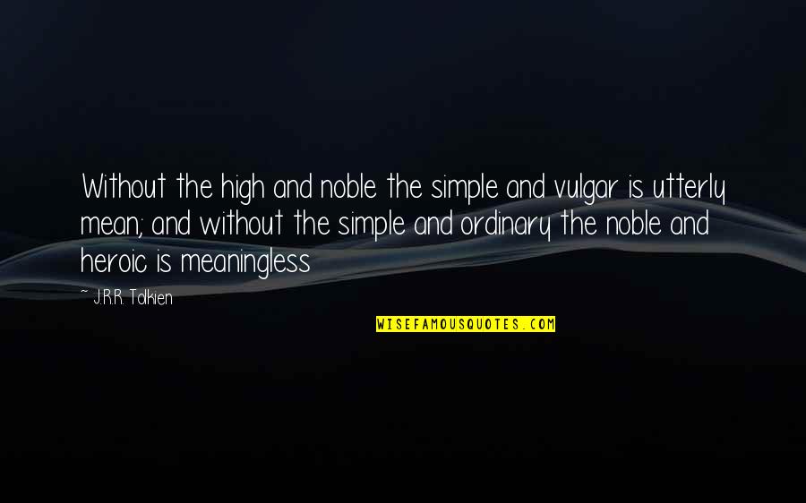 Imperial Guard 40k Quotes By J.R.R. Tolkien: Without the high and noble the simple and Imperial Guard 40k Quotes By J.R.R. Tolkien: Without the high and noble the simple and