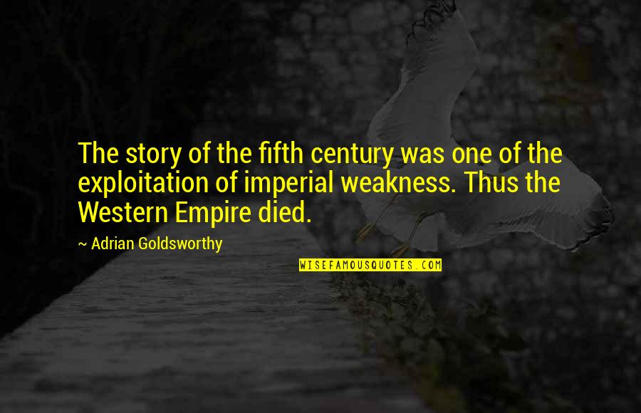 Imperial Quotes By Adrian Goldsworthy: The story of the fifth century was one