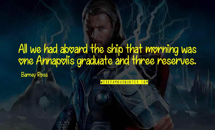 Imperijal Quotes By Barney Ross: All we had aboard the ship that morning Imperijal Quotes By Barney Ross: All we had aboard the ship that morning