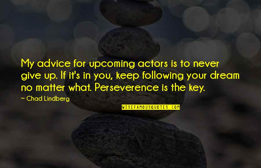 Impersonate In Spanish Quotes By Chad Lindberg: My advice for upcoming actors is to never Impersonate In Spanish Quotes By Chad Lindberg: My advice for upcoming actors is to never