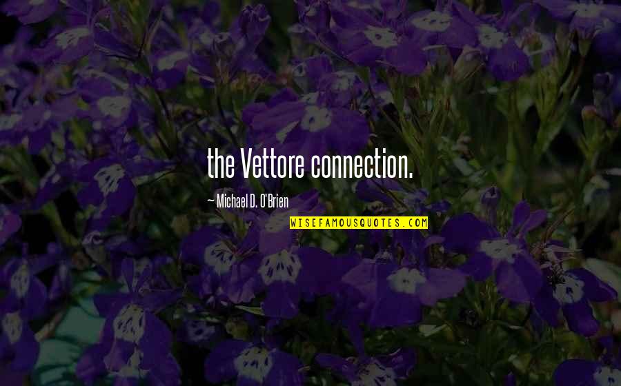 Impersonates Arnold Quotes By Michael D. O'Brien: the Vettore connection. Impersonates Arnold Quotes By Michael D. O'Brien: the Vettore connection.