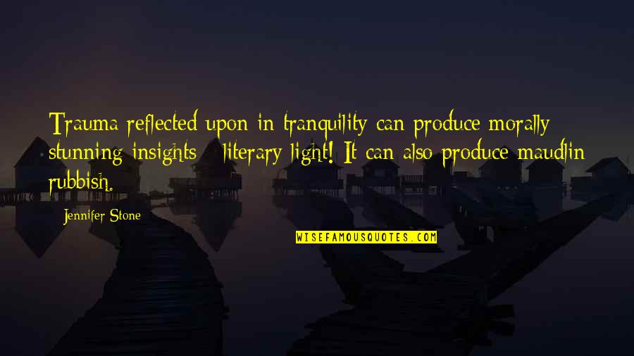 Impersonates On Halloween Quotes By Jennifer Stone: Trauma reflected upon in tranquility can produce morally Impersonates On Halloween Quotes By Jennifer Stone: Trauma reflected upon in tranquility can produce morally