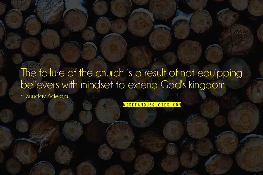 Implanting Microchips Quotes By Sunday Adelaja: The failure of the church is a result Implanting Microchips Quotes By Sunday Adelaja: The failure of the church is a result