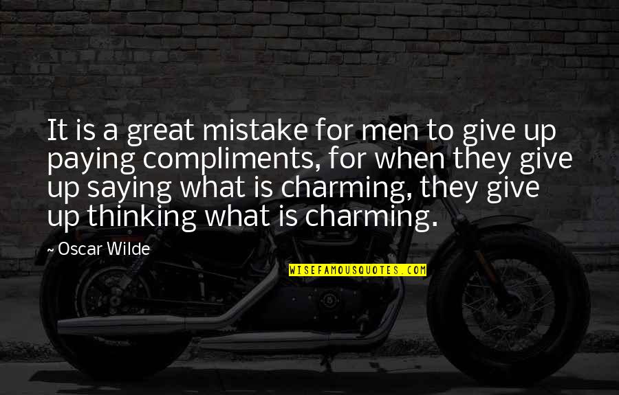 Implicate Order Quotes By Oscar Wilde: It is a great mistake for men to
