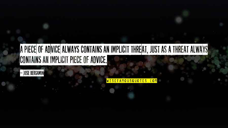 Implicit Quotes By Jose Bergamin: A piece of advice always contains an implicit