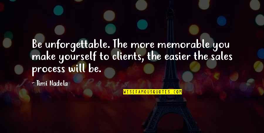 Implies Crossword Quotes By Timi Nadela: Be unforgettable. The more memorable you make yourself Implies Crossword Quotes By Timi Nadela: Be unforgettable. The more memorable you make yourself