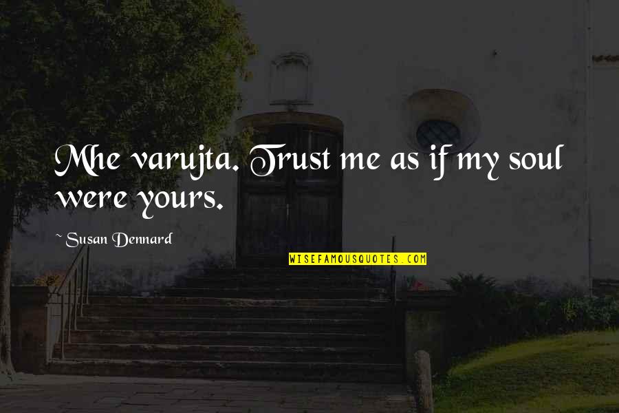 Implores Crossword Quotes By Susan Dennard: Mhe varujta. Trust me as if my soul