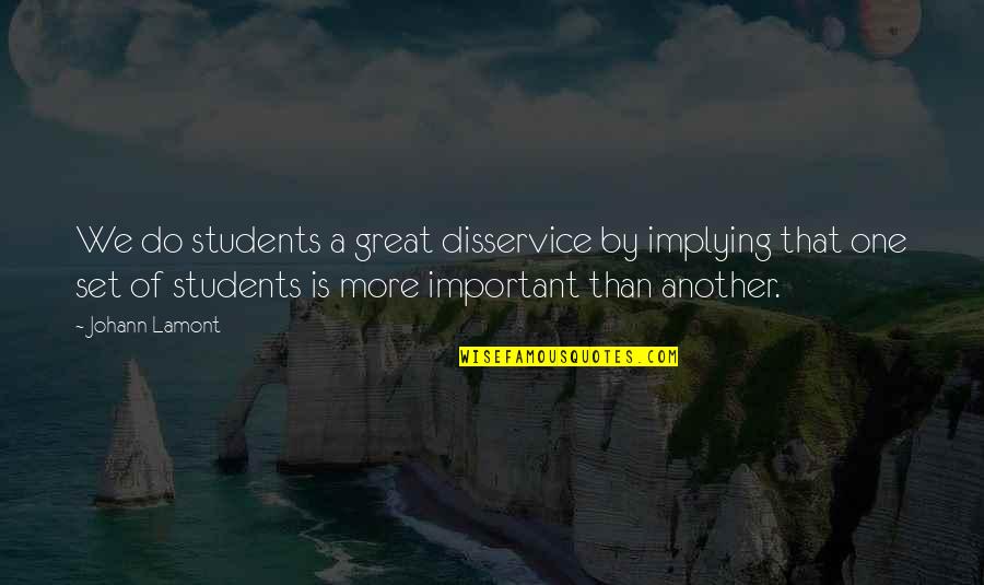 Implying Quotes By Johann Lamont: We do students a great disservice by implying