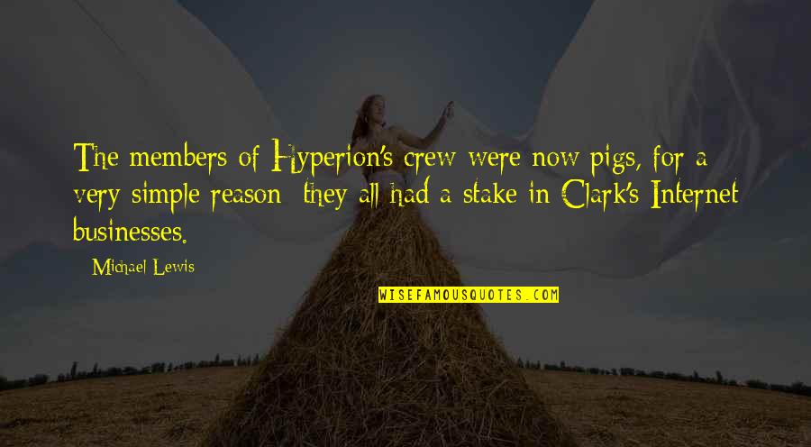 Import Life Quotes By Michael Lewis: The members of Hyperion's crew were now pigs,