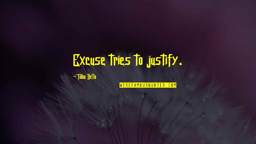Importance Of Communication In Relationships Quotes By Toba Beta: Excuse tries to justify.