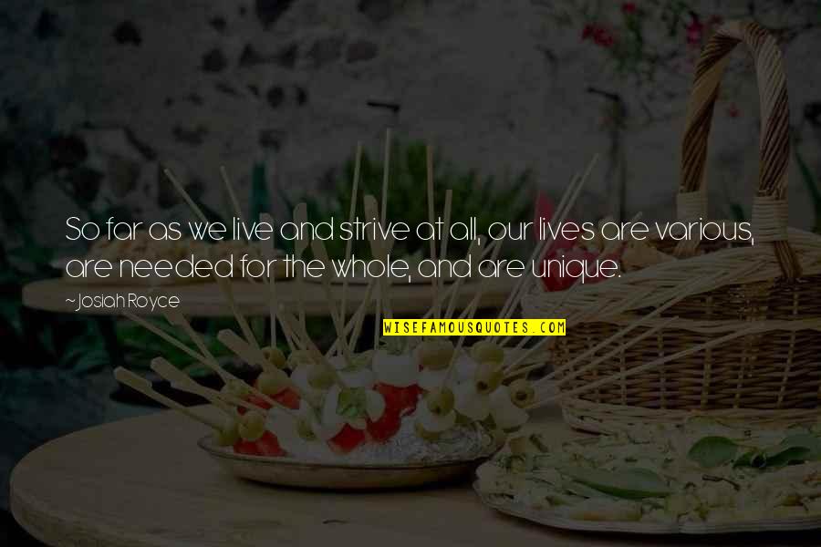 Importance Of Gardening Quotes By Josiah Royce: So far as we live and strive at Importance Of Gardening Quotes By Josiah Royce: So far as we live and strive at