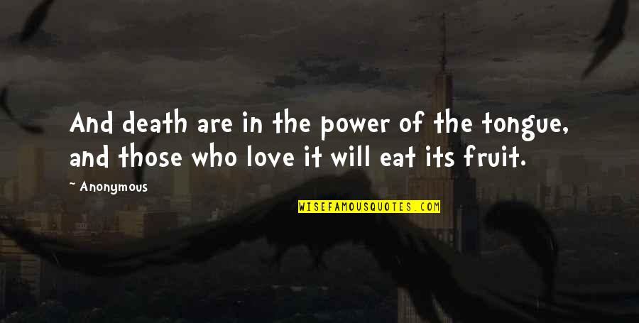 Importance Of Good Teachers Quotes By Anonymous: And death are in the power of the