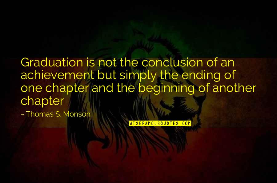 Importance Of Health And Fitness Quotes By Thomas S. Monson: Graduation is not the conclusion of an achievement