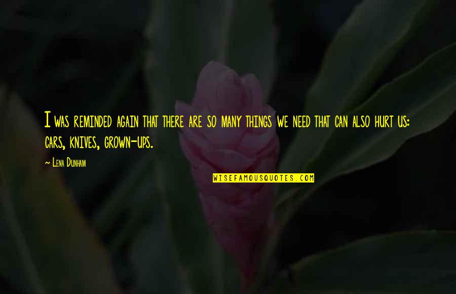 Importance Of Plants Quotes By Lena Dunham: I was reminded again that there are so Importance Of Plants Quotes By Lena Dunham: I was reminded again that there are so