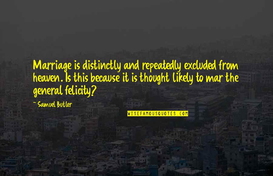 Importance Of Pregnancy Quotes By Samuel Butler: Marriage is distinctly and repeatedly excluded from heaven. Importance Of Pregnancy Quotes By Samuel Butler: Marriage is distinctly and repeatedly excluded from heaven.