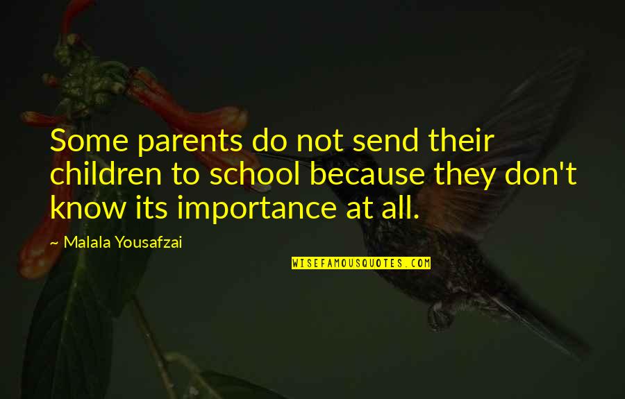 Importance Of School Quotes By Malala Yousafzai: Some parents do not send their children to