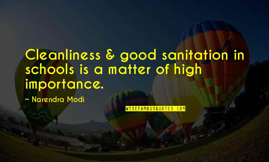 Importance Of School Quotes By Narendra Modi: Cleanliness & good sanitation in schools is a