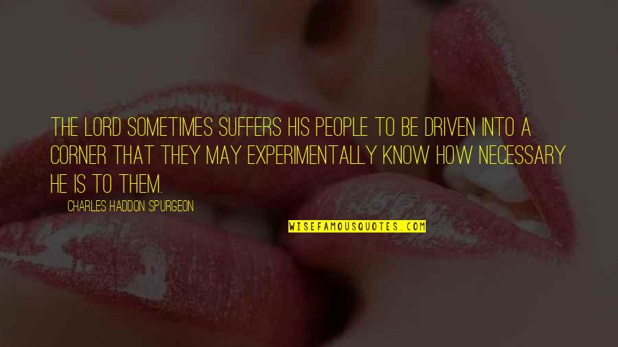 Importance Of Thank You Quotes By Charles Haddon Spurgeon: The Lord sometimes suffers His people to be