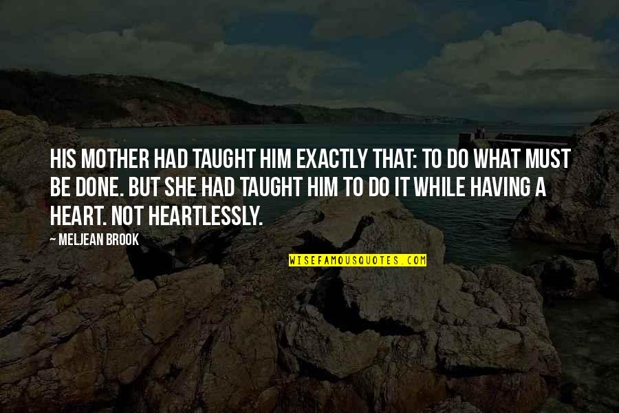 Importance Of Wildlife Quotes By Meljean Brook: His mother had taught him exactly that: To Importance Of Wildlife Quotes By Meljean Brook: His mother had taught him exactly that: To