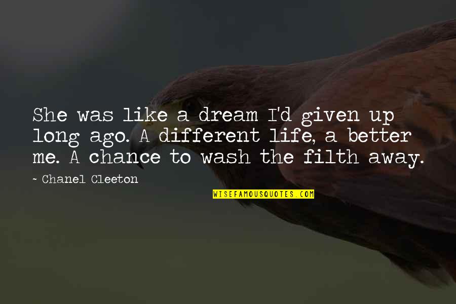 Important And Famous Quotes By Chanel Cleeton: She was like a dream I'd given up