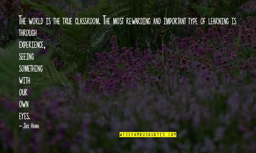 Important Jack Quotes By Jack Hanna: The world is the true classroom. The most Important Jack Quotes By Jack Hanna: The world is the true classroom. The most