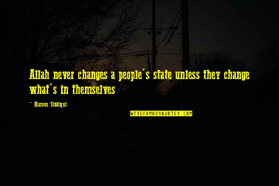 Important Latin Quotes By Haroon Siddiqui: Allah never changes a people's state unless they