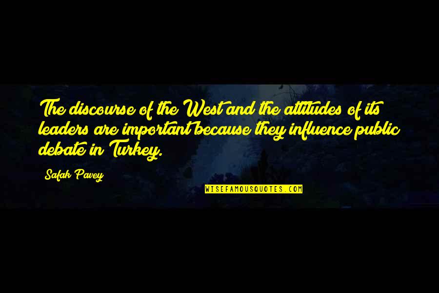 Important Leaders Quotes By Safak Pavey: The discourse of the West and the attitudes