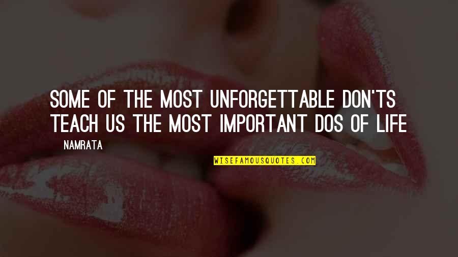 Important Lessons Quotes By Namrata: Some of the most unforgettable don'ts teach us