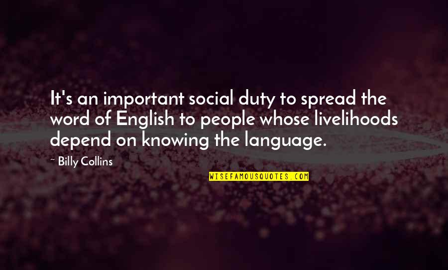 Important Of English Quotes By Billy Collins: It's an important social duty to spread the